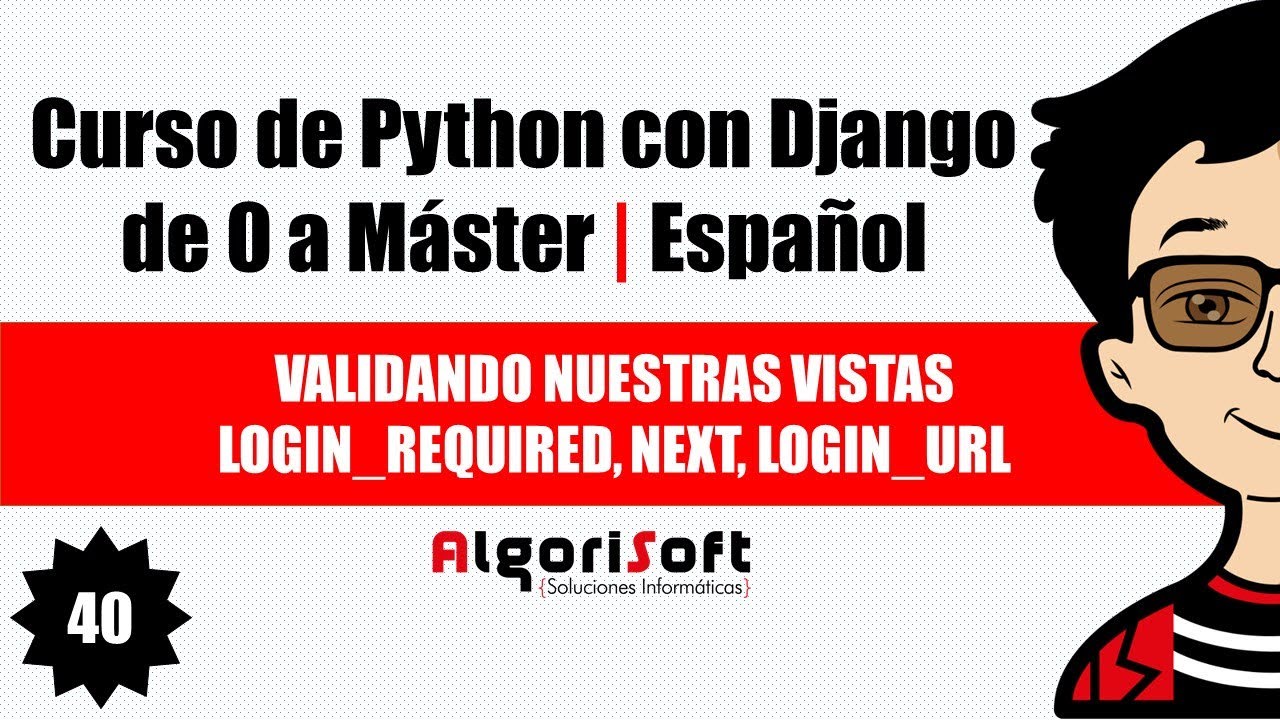 curso-de-django-3-validando-nuestras-vistas-login-required-next