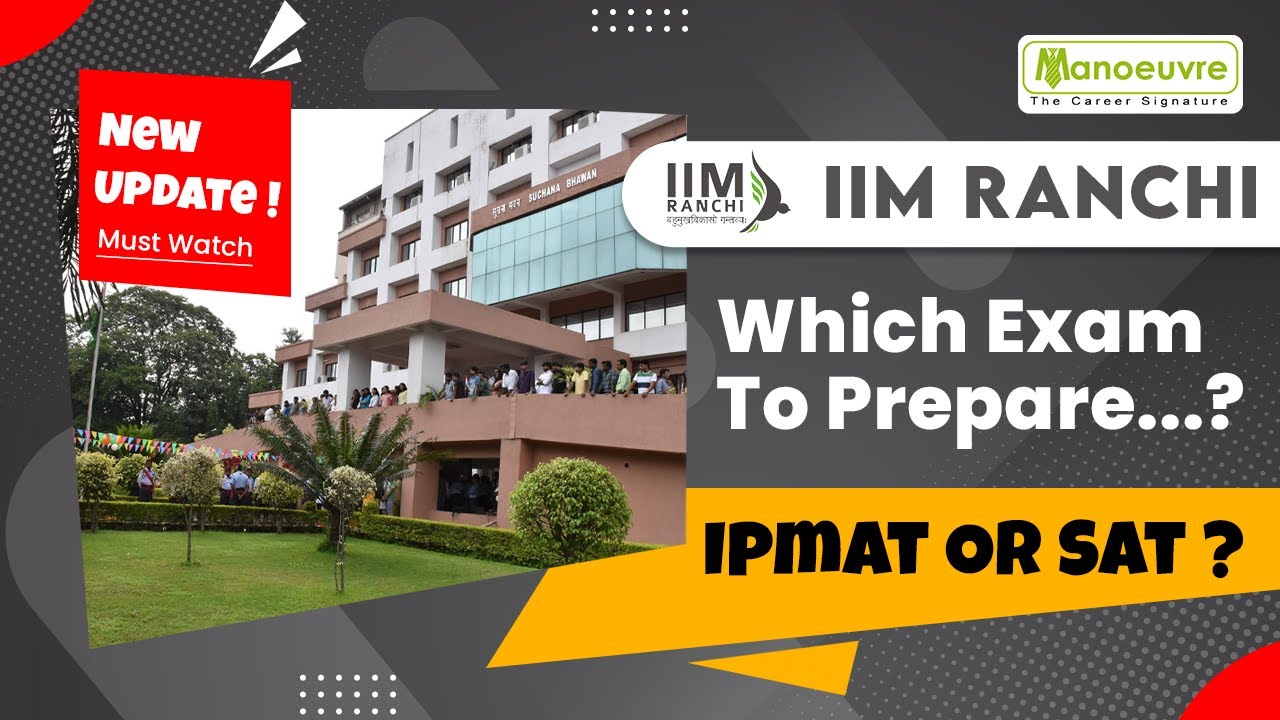 IIM Ranchi 2023 | New Update - No SAT ONLY IPMAT | Must Watch
