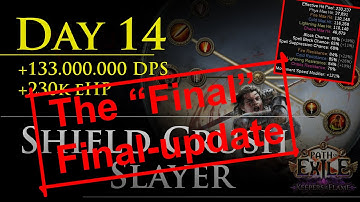 Day 14 Shield Crush Slayer 3.27 | 133m DPS and 230k eHP |  Final Final Update & t17 showcase