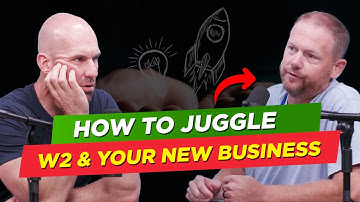 How to Juggle W2 & Your Business with Sam Stewart