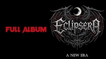 Eclipsera - A New Era (Full Album) [Official]