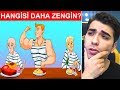 SİZCE HANGİSİ DAHA ZENGİN ?? ( Seçimini Yap )