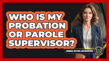 Who Is My Probation or Parole Supervisor?