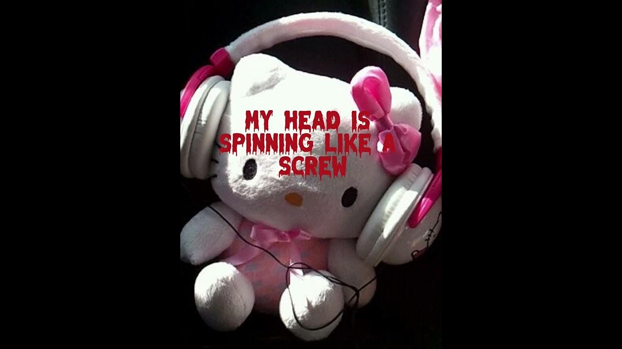 my head is spinning like a screw but it’s sped up YouTube