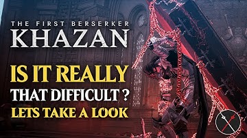 The First Berserker Khazan: Too Hard or Just Right?