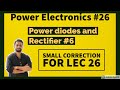 Power Electronics #26a Correction for Lecture #26