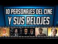 ¡Los Relojes en el Cine! 10 Personajes Relojeros: John Wick, El Capitán Willard, Dr. Strange y Más