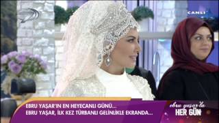 EBRU YAŞAR TESETTÜRLÜ GELİNLİKLE CANLI YAYINA ÇIKTI