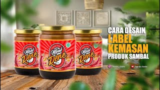 Cara Bikin Desain Label Kemasan Produk Sambal | Tutorial