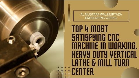 Top 5 Most Satisfying CNC Machine In Working. Heavy Duty Vertical Lathe & Mill Turn Center