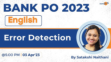 Bank PO 2023 | Error Detection | English Grammar | By Satakshi Naithani