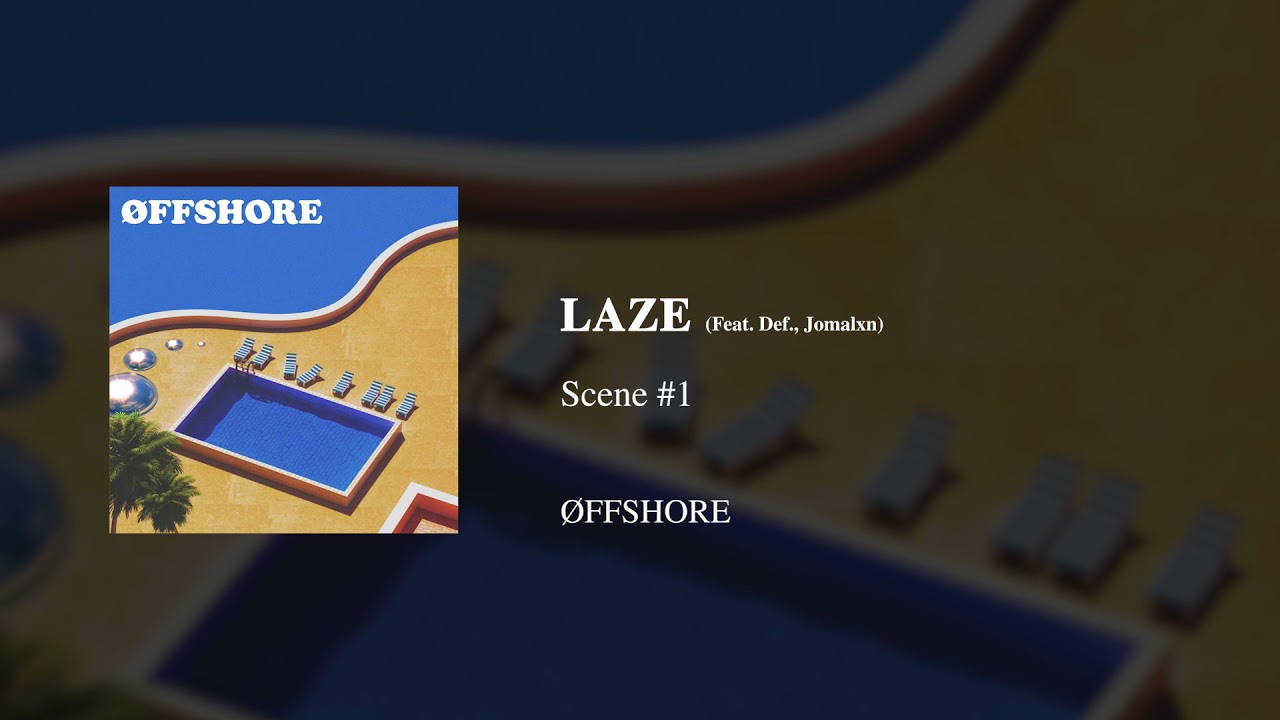Watch Õffshore - LAZE (Feat.Def.,JOMALXNE) on YouTube Watch Õffshore - LAZE (Feat.Def.,JOMALXNE) on YouTube
