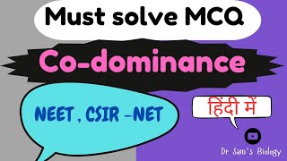 Top 20 MCQs on Codominance | Must-Solve Questions for NEET &amp; CSIR!"