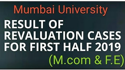 Mumbai University Revaluation result 1st half 2019
