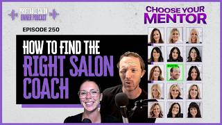 How to Choose the Right Business Coach for Your Salon | EP 250 | Profitable Salon Owner