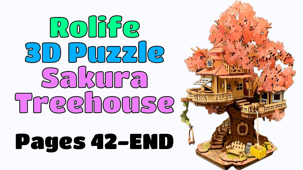 Rolife 3D Puzzle Sakura Treehouse: Pages 42-END