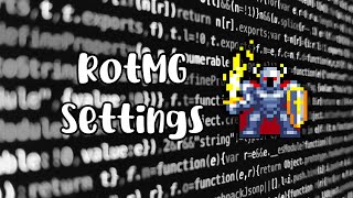 My RotMG Settings!