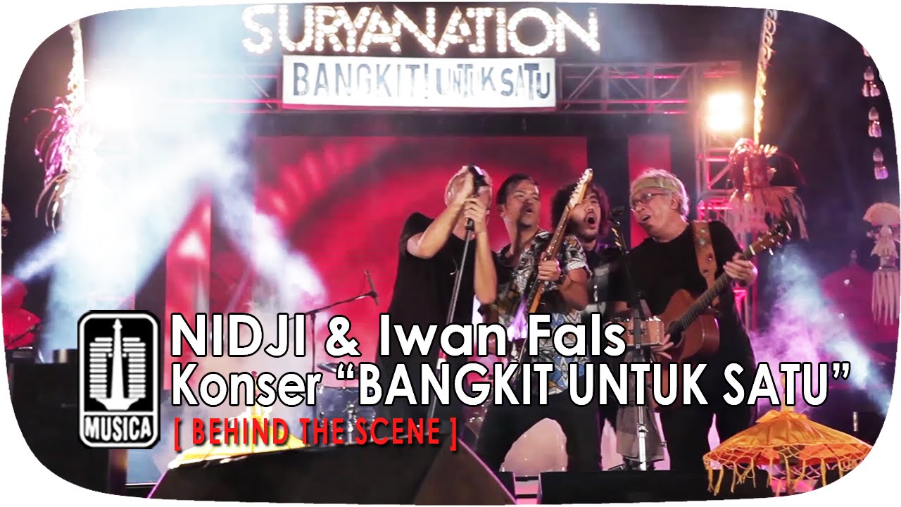 NIDJI & Iwan Fals - Konser "BANGKIT UNTUK SATU" (Behind The Scene)