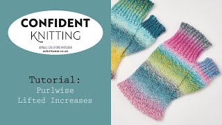 Purlwise lifted increases for the Flux Hand Warmers by Martina Behm @ACTechniques
