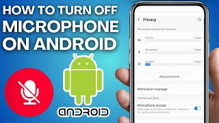 How To Turn Off Microphone On Android