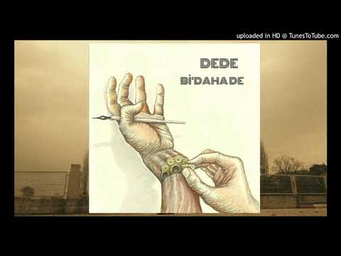 DEDE - Bİ'DAHA DE