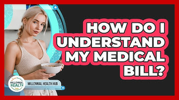 How Do I Understand My Medical Bill?