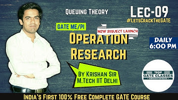Lec - 09 | ME/PI | Operation Research by Krishan Sir | Queuing Theory | #Let
