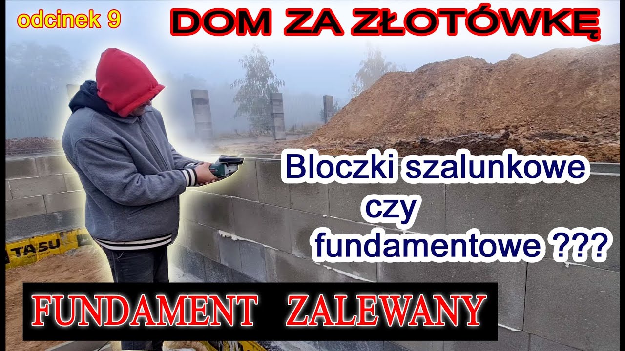 Dom za Złotówkę -  Ściany fundamentowe z bloczków zalewowych samemu  odc 9