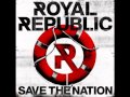 Royal Republic - Sailing Man - Save The Nation