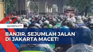 Dampak Banjir, Sejumlah Ruas Jalan di Jakarta Macet!