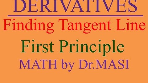 How to Find the Tangent Line Slope using First Principle, Calculus