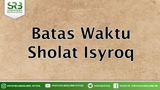 Waktu Sholat Isyroq - Ustadz DR Syafiq Riza Basalamah MA screenshot 5