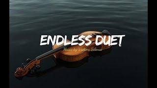 Endless Duet – Beautiful Violin Solo & Piano Harmony