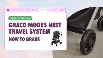 How to Lock & Unlock the Brakes on the Graco Modes Nest Stroller