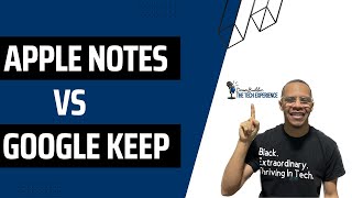 Note Taking Apps: Apple Notes Vs Google Keep