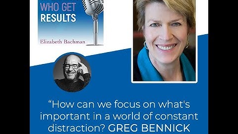 Speaking for Real Impact with Speakers Who Get Results (Elizabeth Bachman interviews Greg Bennick)