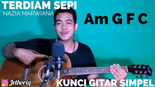 Kunci gitar dan lirik (Terdiam Sepi - Nazia Marwiana) by Jethoriq tutorial gitar untuk pemula