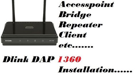 How to configure Dlink DAP 1360 as Acess Point !!! Simple