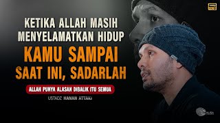 Dibalik Kesempatan Kedua Yang Allah Berikan KepadaMu — Ustadz Hanan Attaki #ustadzhannanattaki