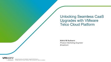 Unlocking Seamless CaaS Upgrades with VMware Telco Cloud Platform