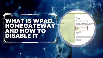 What is WPAD and How to Disable It (2023)