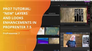 ProPresenter 7.5 feature: New Layers and Looks enhancements