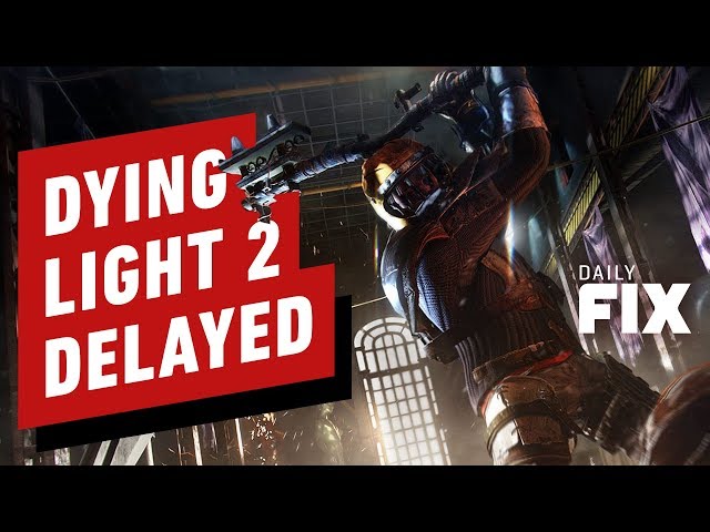 Dying Light 2 delayed indefinitely - Polygon