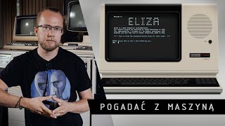 Pogadać z maszyną 2/4 | ELIZA, czyli pierwszy bot i od razu problemy