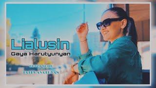 Gaya Harutyunyan - Lialusin (cover Tatev Asatryan)