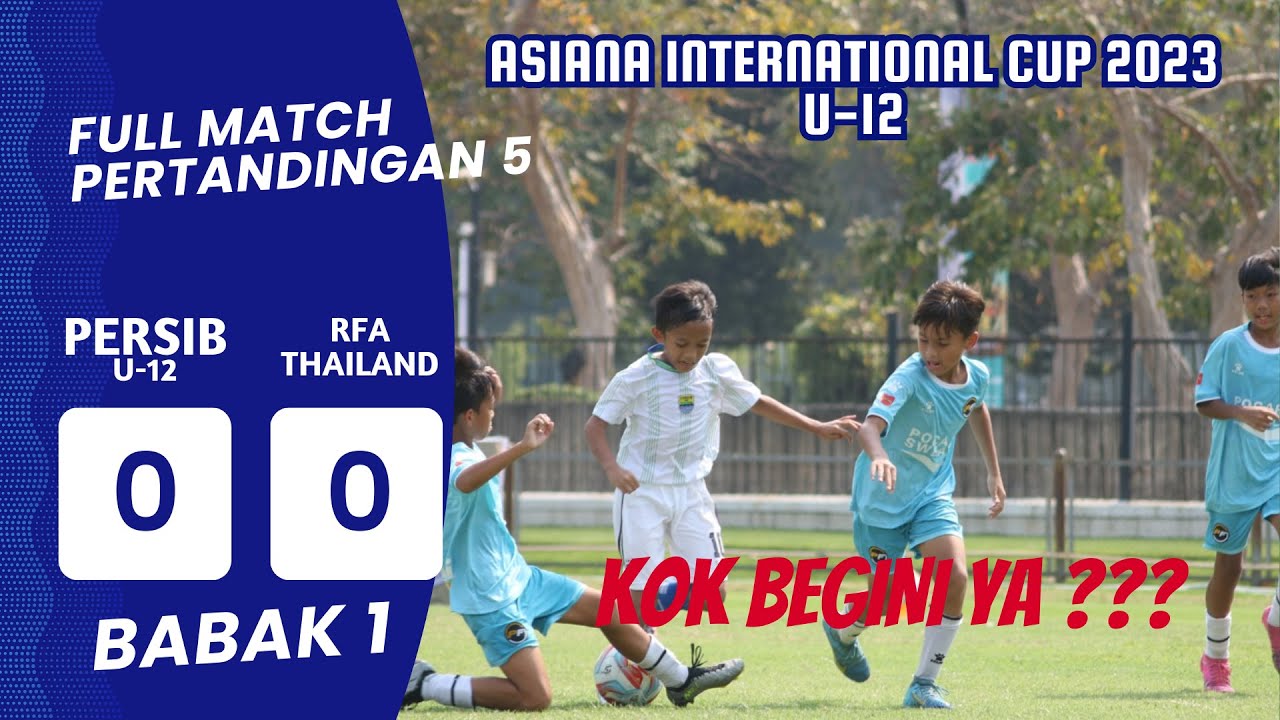 ASIANA INTERNATIONAL CUP 2023 PERSIB U-12 vs RFA Thailand Babak 1 #sepakbola #persib #thailand