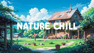 Natural Chill 🌳 Meditation and Keep Breathe 🌼 Lofi hip hop ~ Lofi Music for [ Sleep//Chill ]