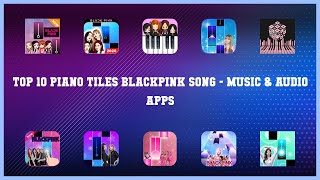 Top 10 Piano Tiles Blackpink Song Android Apps screenshot 1