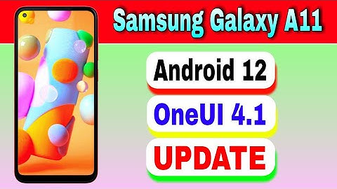 Samsung Galaxy A11 gets Android 12 based One UI 4.1 Update
