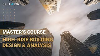Master's in High-Rise Buildings Design and Analysis | Skill-Lync